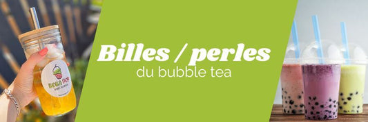 C'est quoi les billes ou perles du bubble tea ?