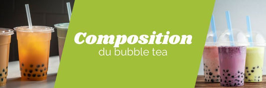 Qui y'a t-il dans un bubble tea ?